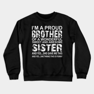 Funny  for Brother From Awesome Sister Birthday Xmas Crewneck Sweatshirt
